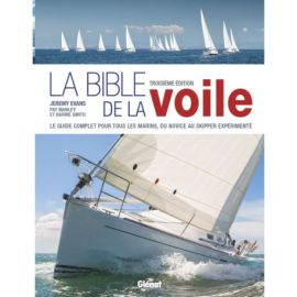 LA BIBLE DE LA VOILE DU DEBUTANT AU SKIPPER