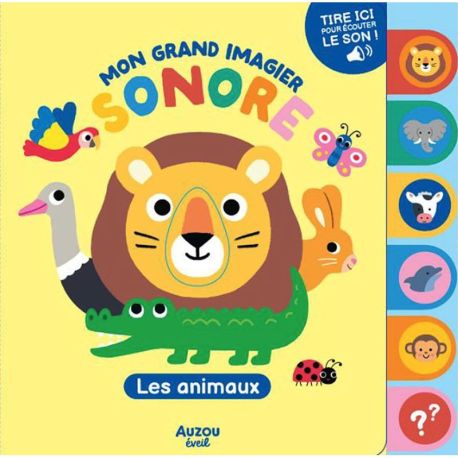 LES ANIMAUX - MON GRAND IMAGIER SONORE