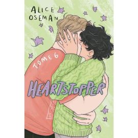 HEARTSTOPPER -TOME 6- POUR TOUJOURS