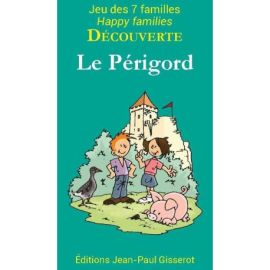 LE PERIGORD - JEU DES 7 FAMILLES