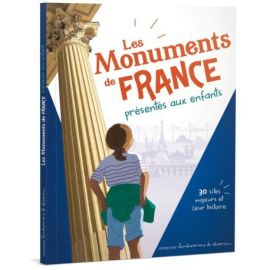 LES MONUMENTS DE FRANCE PRÉSENTÉS AUX ENFANTS