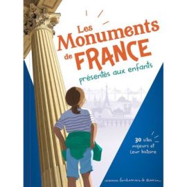 LES MONUMENTS DE FRANCE PRÉSENTÉS AUX ENFANTS