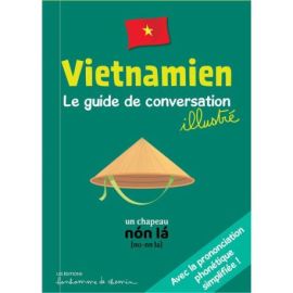 VIETNAMIEN LE GUIDE DE CONVERSATION ILLUSTRÉ