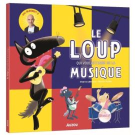 LE LOUP QUI VOULAIT FAIRE DE LA MUSIQUE