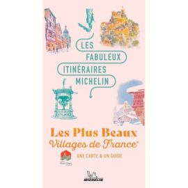 LES PLUS BEAUX VILLAGES DE FRANCE LES FABULEUX ITINERAIRES MICHELIN