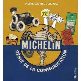 MICHELIN LE GENIE DE LA COMMUNICATION