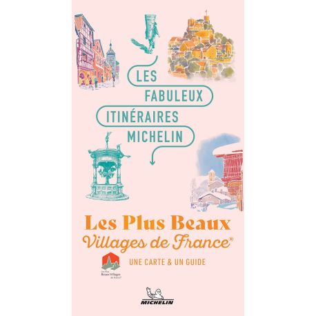 LES PLUS BEAUX VILLAGES DE FRANCE LES FABULEUX ITINERAIRES MICHELIN