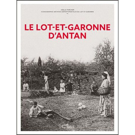 LE LOT-ET-GARONNE D'ANTAN