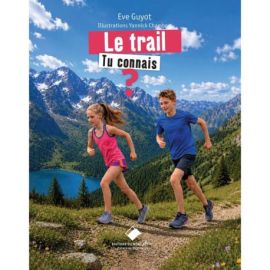 LE TRAIL, TU CONNAIS ?