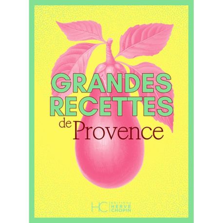 GRANDES RECETTES DE PROVENCE