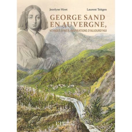 GEORGE SAND, VOYAGES D'HIER, INSPIRATIONS D'AUJOURD'HUI