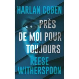 PRES DE MOI POUR TOUJOURS