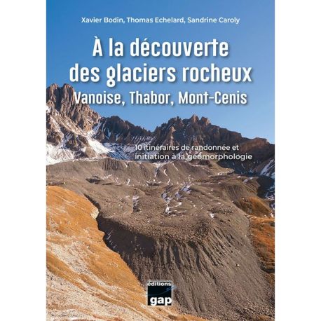A LA DECOUVERTE DES GLACIERS ROCHEUX - VANOISE,THABOR, MONT-CENIS
