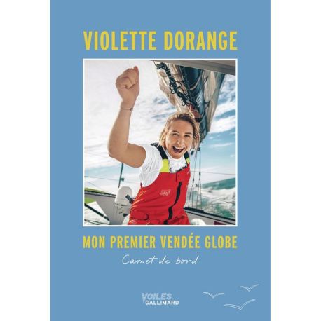 MON PREMIER VENDEE GLOBE - CARNET DE BORD - VIOLETTE DORANGE