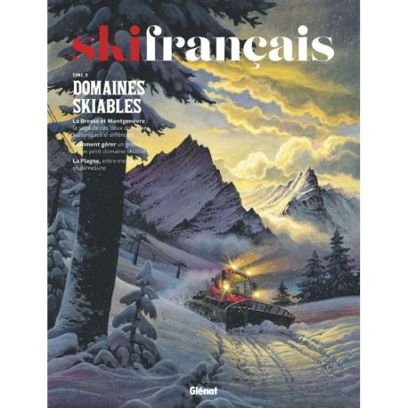 DOMAINES SKIABLES - TOME 09 SKI FRANCAIS