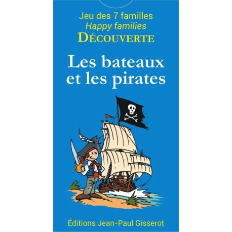 LES BATEAUX ET LES PIRATES JEU 7 FAMILLES DÉCOUVERTE