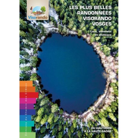LES PLUS BELLES RANDONNÉES VISORANDO DES VOSGES LACS, SOMMETS ET CHÂTEAUX