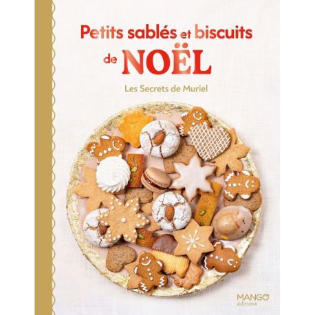 PETITS SABLÉS ET BISCUITS DE NOËL
