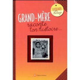 Grand-mère, raconte ton histoire...