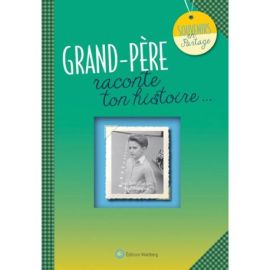 Grand-père, raconte ton histoire...