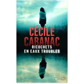 Ricochets en eaux troubles
