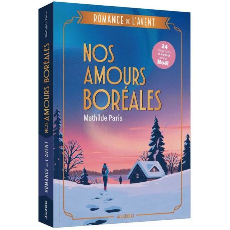 ROMANCE DE L'AVENT - NOS AMOURS BOREALES