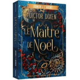 MON ROMAN DE L'AVENT - LE MAÎTRE DE NOËL