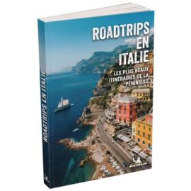 Roadtrips en Italie -Les plus beaux itinéraires de la péninsule