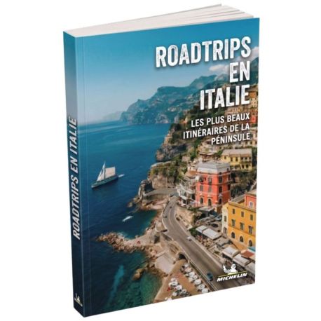 Roadtrips en Italie -Les plus beaux itinéraires de la péninsule