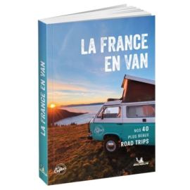 La France en Van-Nos plus beaux roads trips à travers l'Hexagone