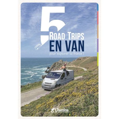 5 ROAD TRIPS EN VAN POUR EXPLORER LA FRANCE