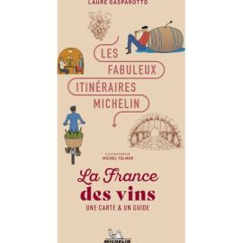 LES FABULEUX ITINERAIRES FRANCE LA FRANCE DES VINS