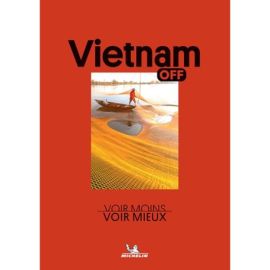 OFF - VIETNAM - VOIR MOINS, VOIR MIEUX