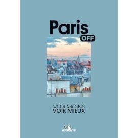 OFF - PARIS - VOIR MOINS, VOIR MIEUX