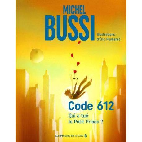 Code 612. Qui a tué le Petit Prince