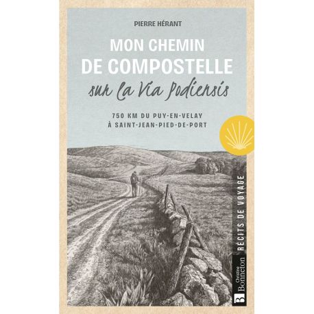 Mon Chemin de Compostelle sur la Via Podiensis