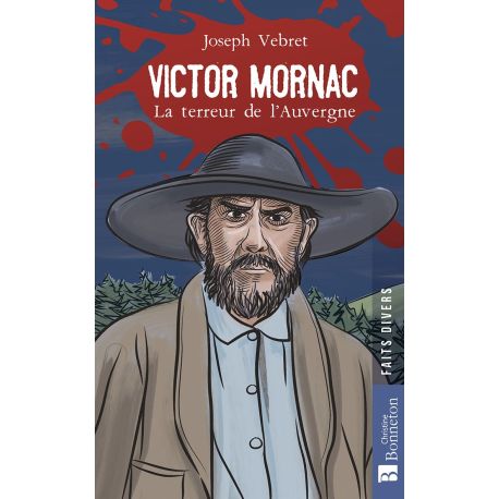 Victor Mornac - La terreur de L'Auvergne