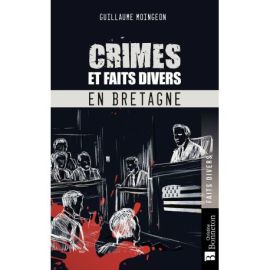Crimes et Faits divers en Bretagne