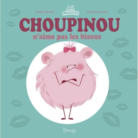 Choupinou n'aime pas les bisous