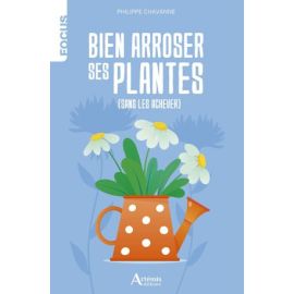 Bien arroser ses plantes (sans les achever)