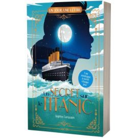 Un jour, Une lettre-Un secret sur le Titanic